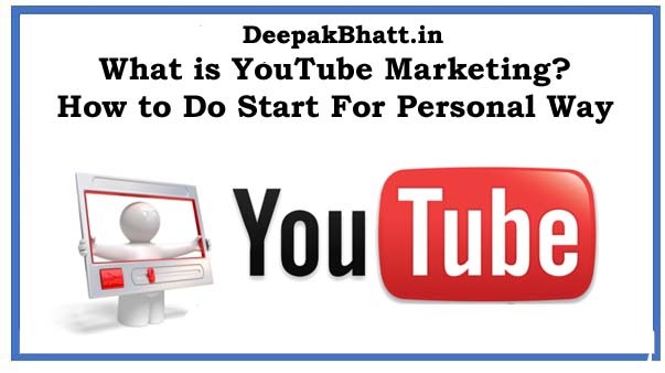 What is YouTube Marketing?  benefits & How to Do Start For Personal & Professional in 2022