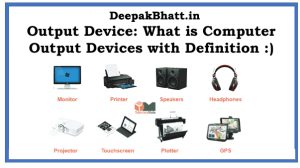 Output Device: What is Computer Output Devices with Definition