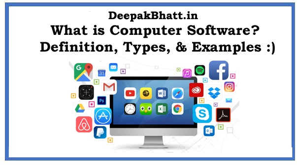 What is Computer Software?  Definition, Types, & Examples | ComputerGyan in 2022