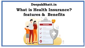 What is Health Insurance? features & Benefits