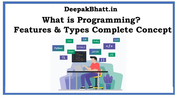What is Programming? Features & Types Complete Concept in 2022