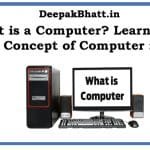 What is a Computer? Learn Basic Concept of Computer in 2022