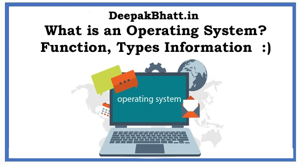 What is an Operating System? Function, Types Complete Information
