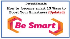 How to become smart? 15 Ways to Boost Your Smartness