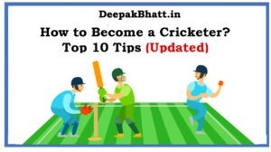 Read more about the article How to Become a Cricketer? Top 10 Tips in 2023
