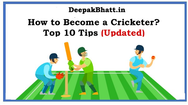 How to Become a Cricketer? Top 10 Tips