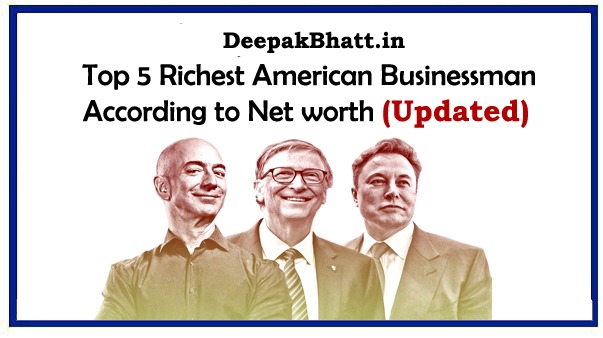 Top 5 Richest American Businessman According to Net worth in 2023