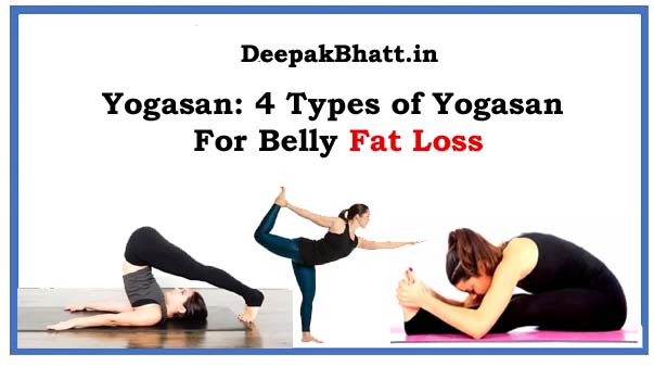 Yogasan: 4 Types of Yogasan For Belly Fat Loss in 2022