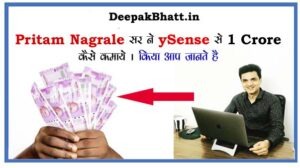 Read more about the article Pritam Nagrale सर ने ySense से 1 Crore कैसे कमाए।