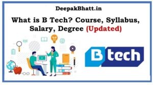 What is B Tech? Course, Syllabus, Salary, Degree in 2022