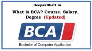 Read more about the article What is BCA? Course, Salary, Degree in 2022