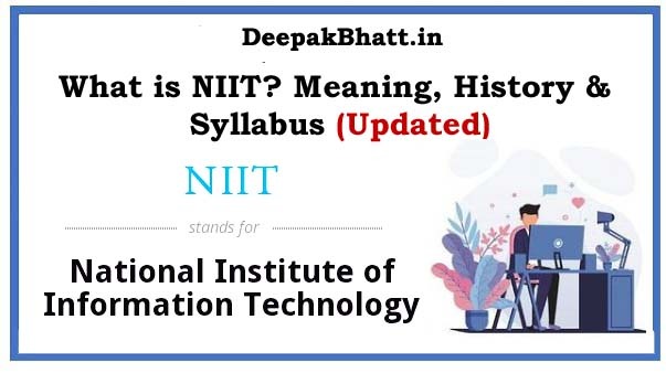 What is NIIT? Meaning, History & Syllabus in 2022