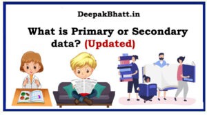Read more about the article What is Primary or Secondary data?