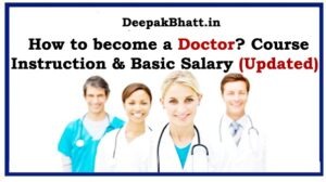 How to become a Doctor? Course, Instruction & Basic Salary