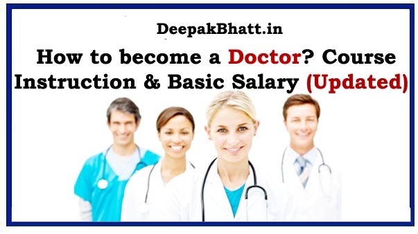 How to become a Doctor? Course, Instruction & Basic Salary