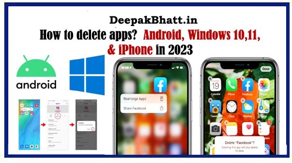 How to delete apps? Android, Windows 10,11, & iPhone in 2023