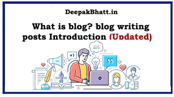 What is blog? blog writing, posts