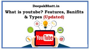 What is youtube? Features, Banifits & Types in 2023