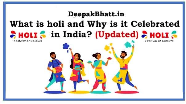 What is holi and Why is it Celebrated in India?