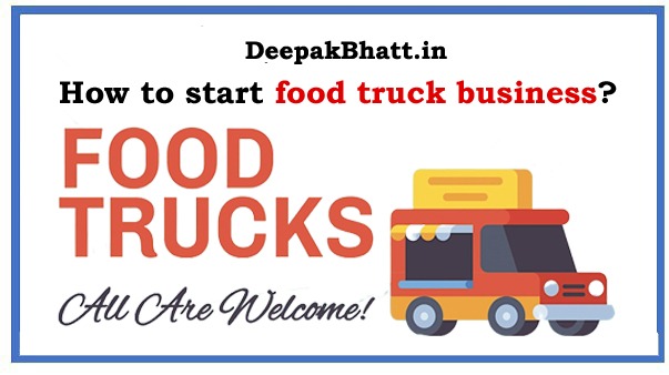 How to start food truck business?