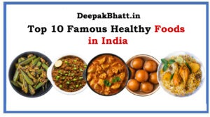 Top 10 Famous Healthy Foods in India
