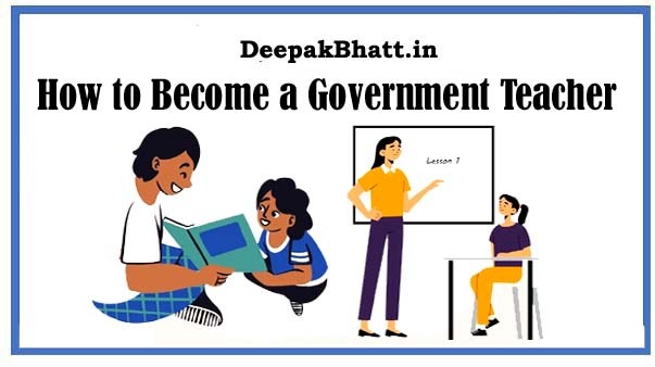 How to Become a Government Teacher