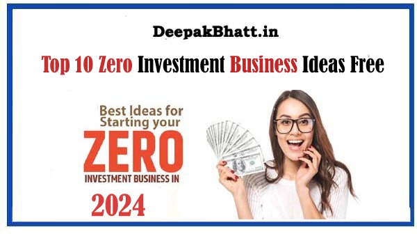 Top 10 Zero Investment Business Ideas Free