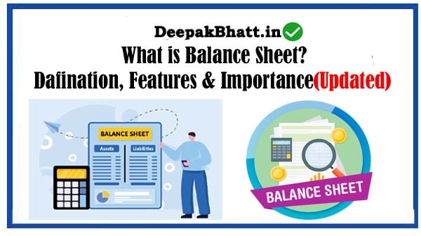 What is Balance Sheet? Dafination, Features & Importance