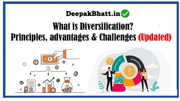 What is Diversification? Principles, advantages & Challenges