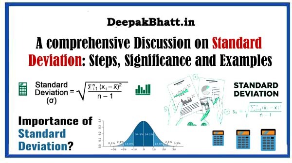 A comprehensive Discussion on Standard Deviation: Steps, Significance and Examples