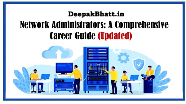 Network Administrators: A Comprehensive Career Guide