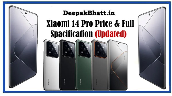 Xiaomi 14 Pro Price & Full Spacification in 2024