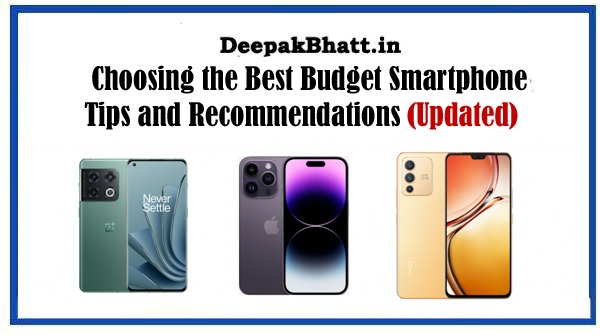 Choosing the Best Budget Smartphone: Tips and Recommendations