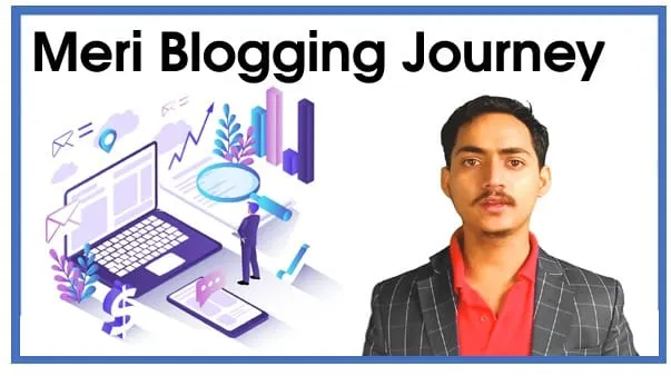 Meri blogging journey ki Kahani