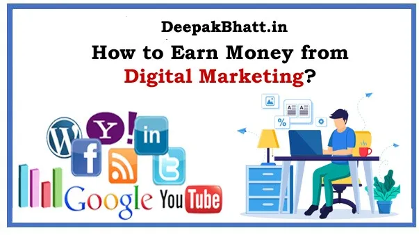How to Earn Money from Digital Marketing? 10+ Best Ways to Earn Passive Money in 2022
