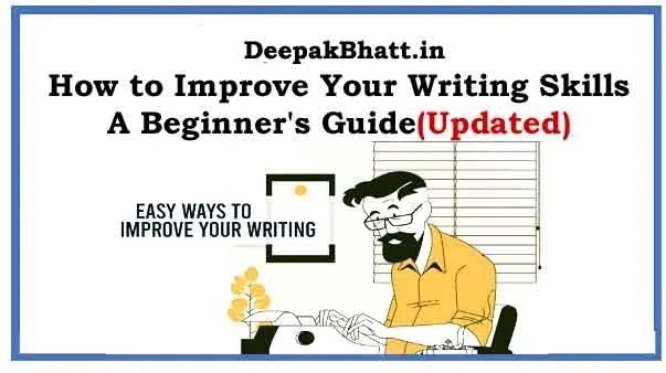 How to Improve Your Writing Skills: A Beginner's Guide
