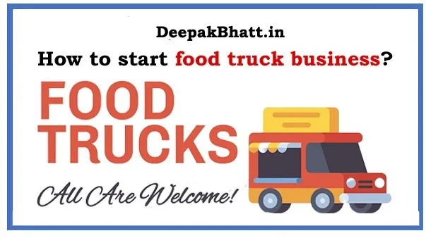 How to start food truck business?
