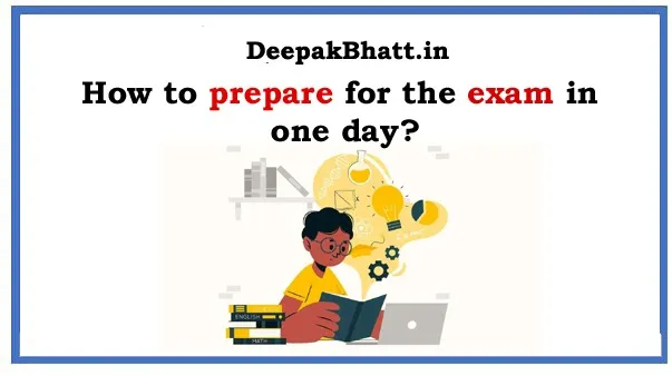 How to prepare for the exam in one day?