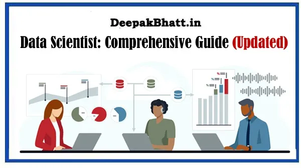 Data Scientist: Comprehensive Guide