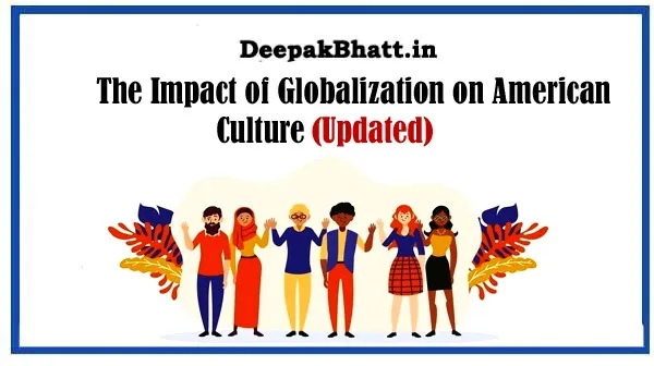 The Impact of Globalization on American Culture