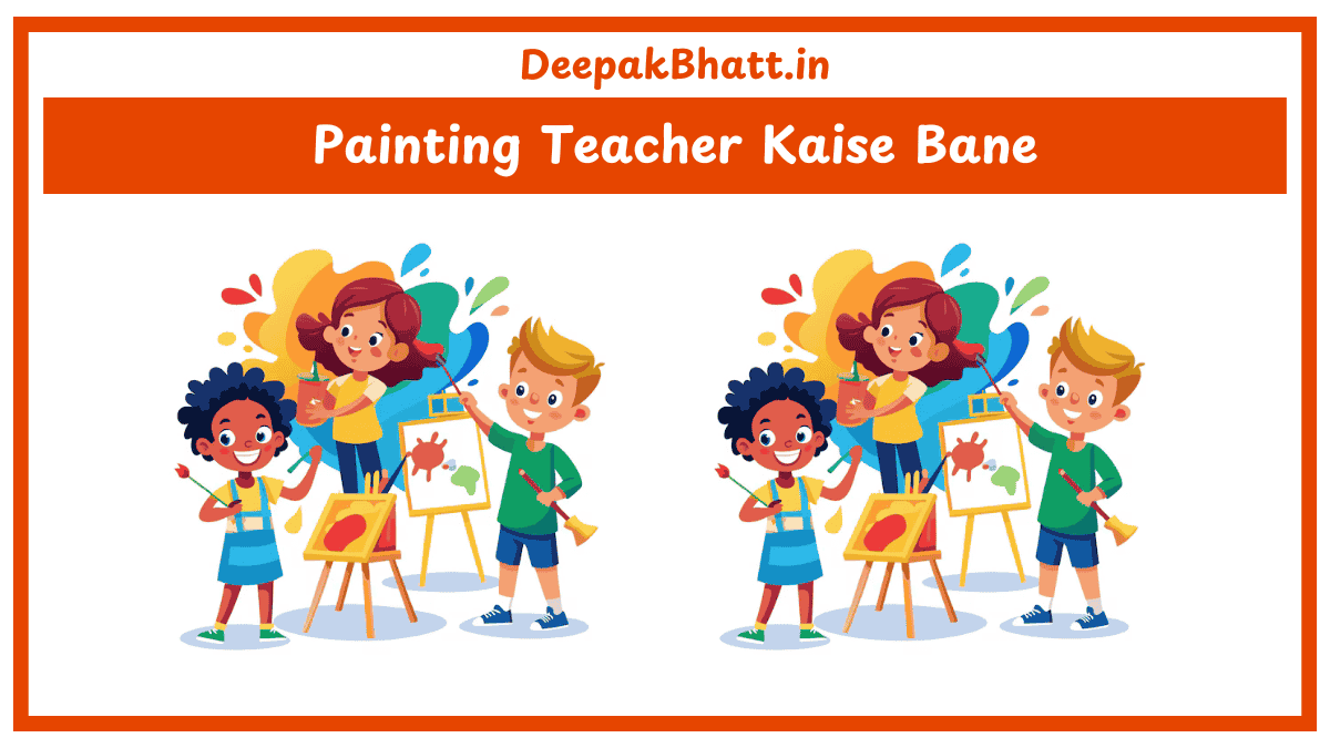Painting Teacher Kaise Bane